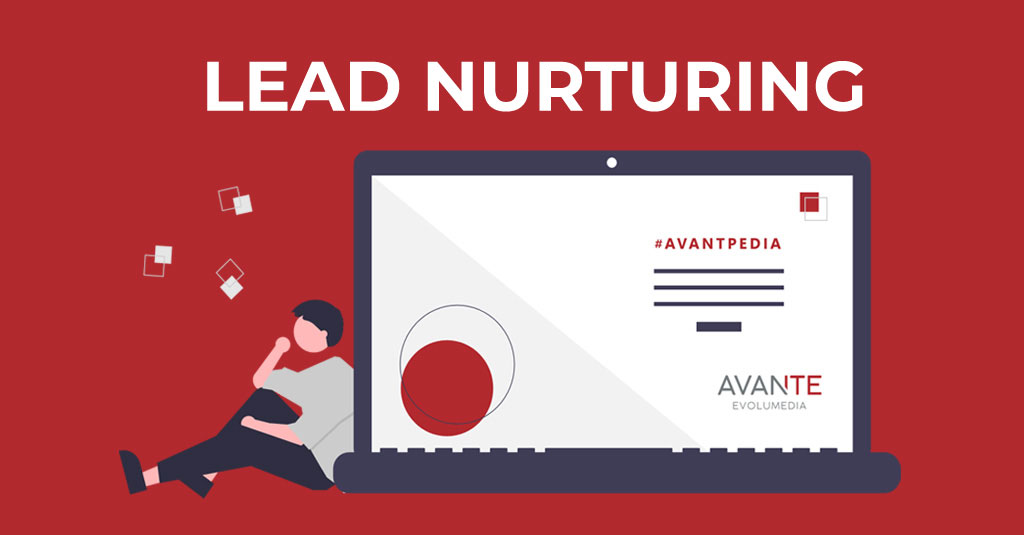 Lead-Nurturing-Blog-Avantpedia-Avante-Evolumedia