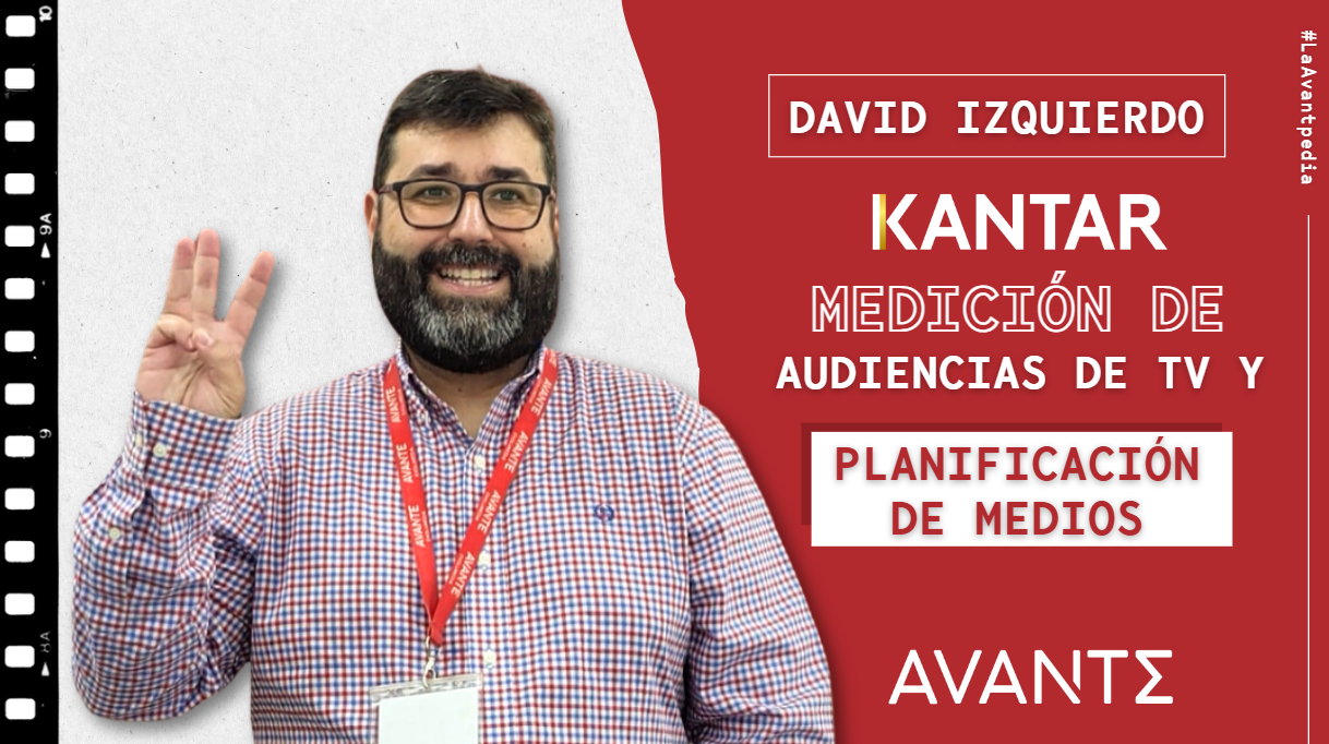 AVANTPEDIA_KANTAR, medición de audiencias de tv y planificación de medios