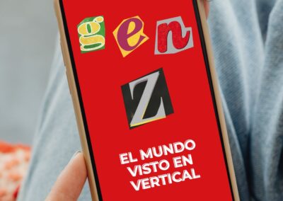 Generación Z: El mundo visto en vertical
